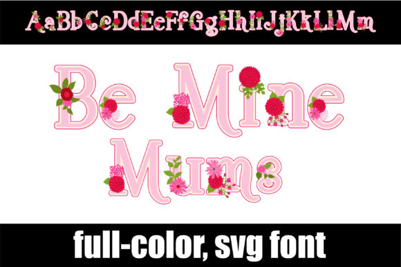 Be Mine Mums: A Font That Speaks Volumes